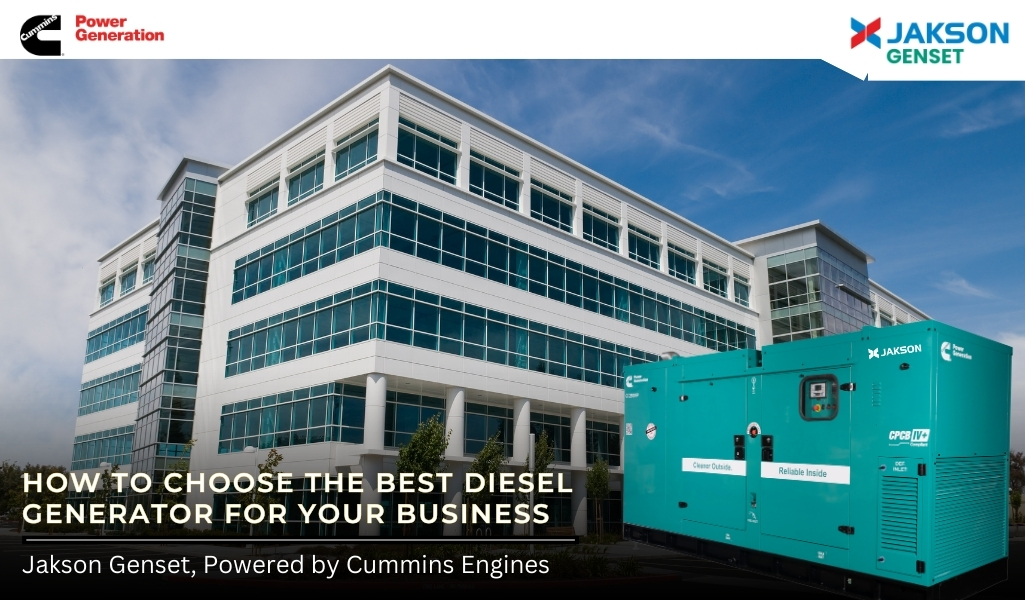 How to Choose the Best Diesel Generators for Your Business Jakson Genset